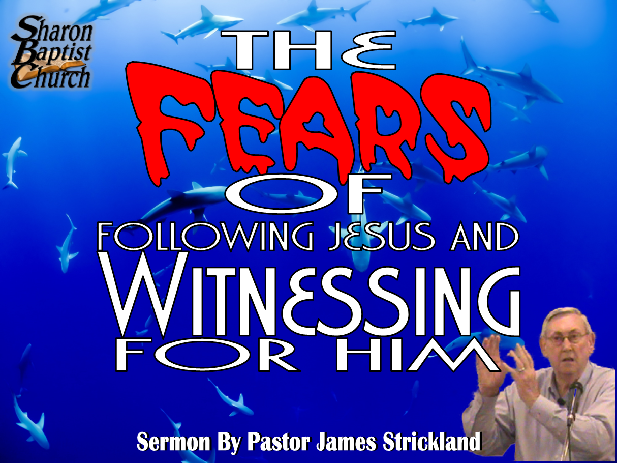 Fears of following Jesus and Witnessing for Him VIDEO